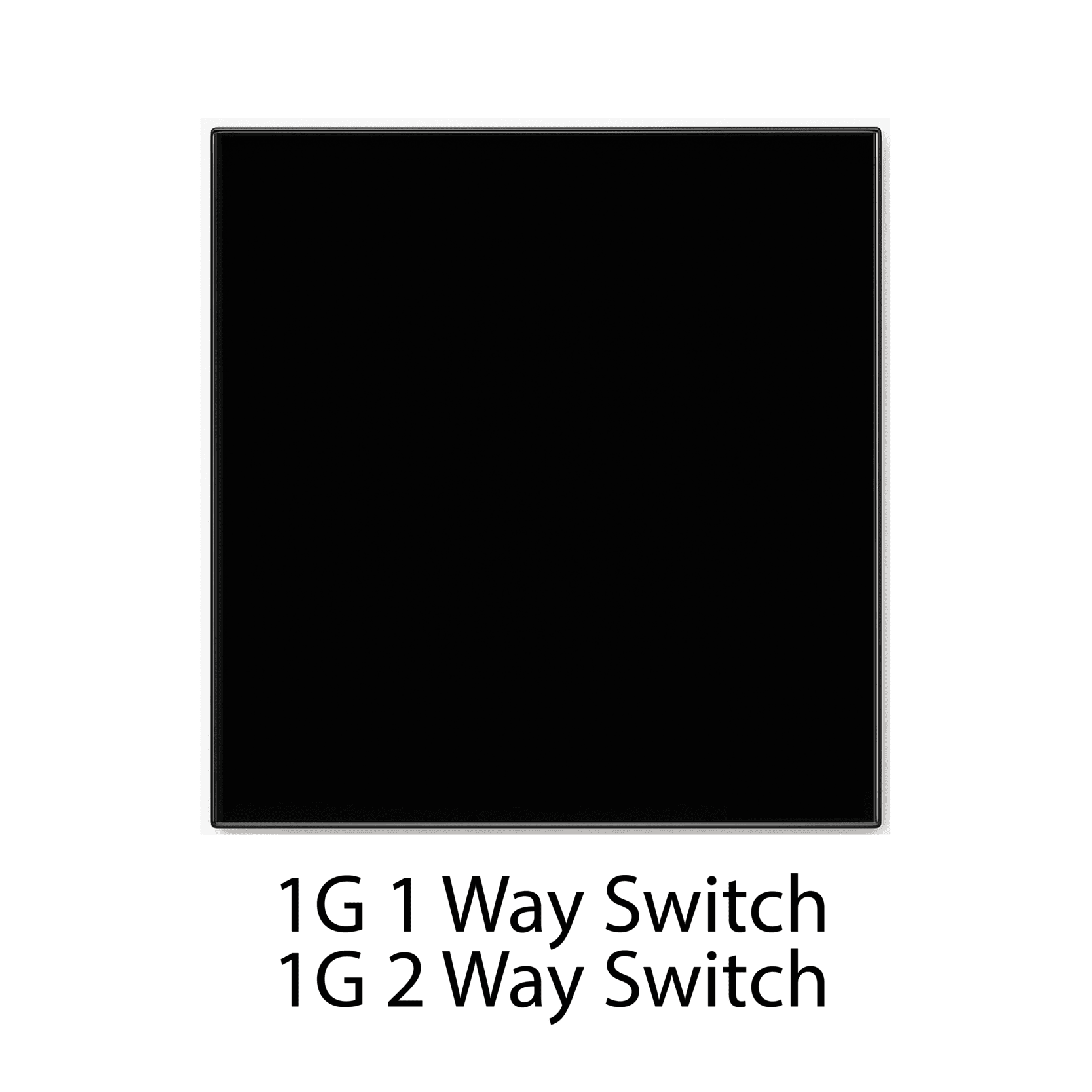 1G 1 Way Switch / 1G 2 Way Switch